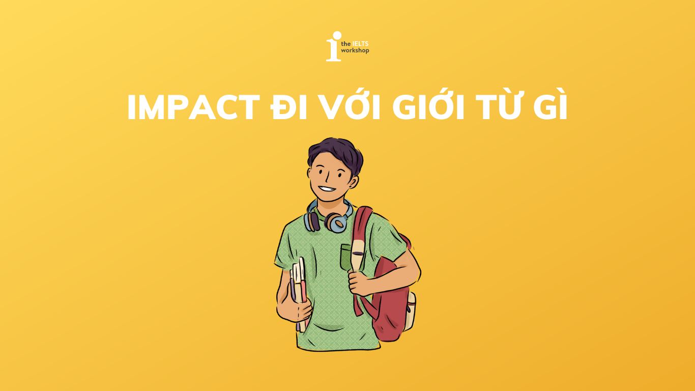 Impact đi với giới từ gì