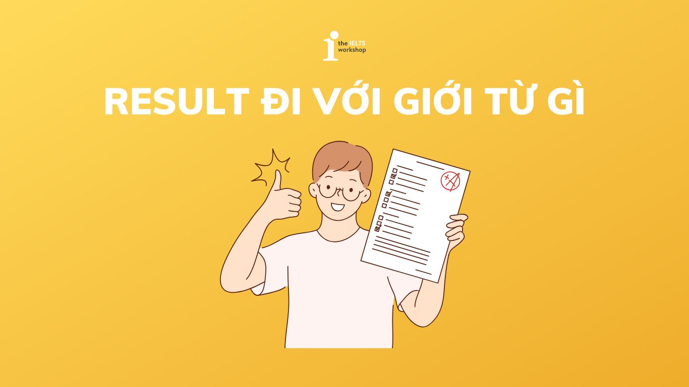 Result đi với giới từ gì