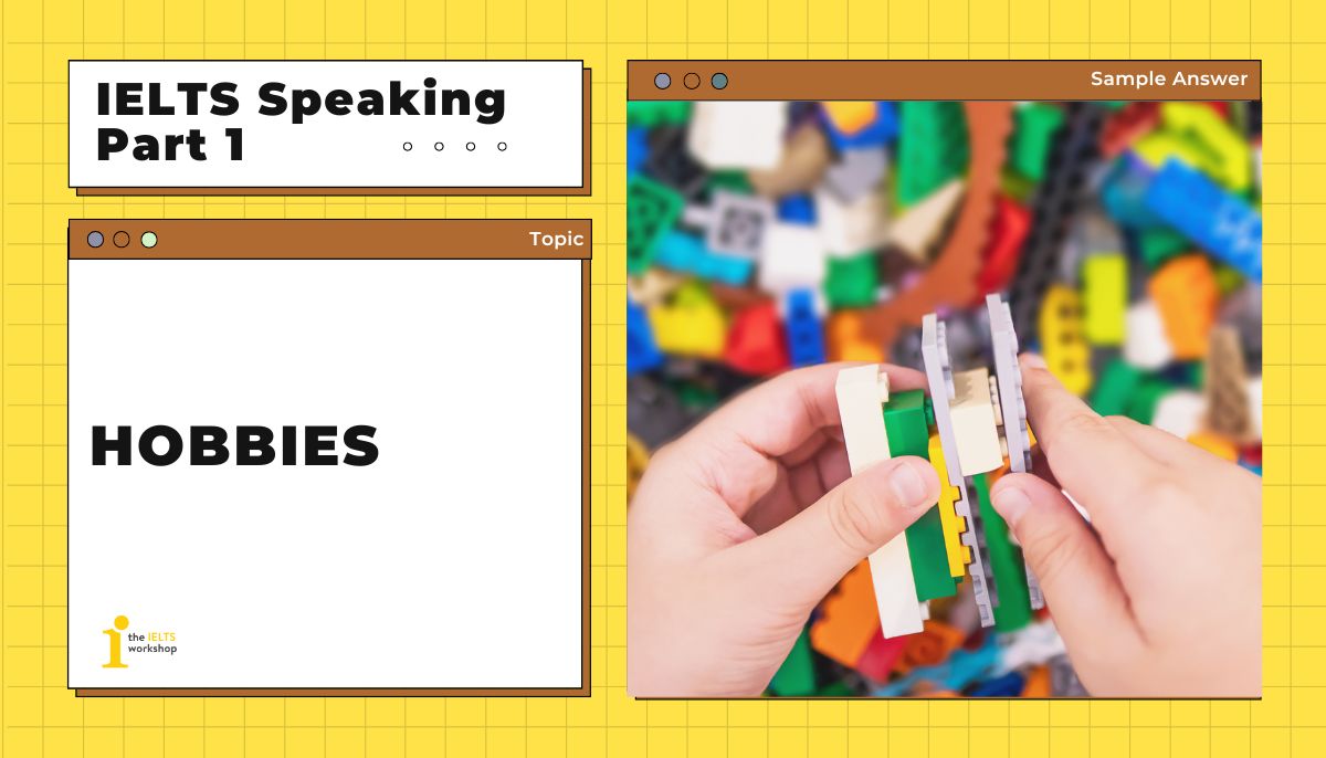 Hobbies IELTS Speaking Part 1 theme