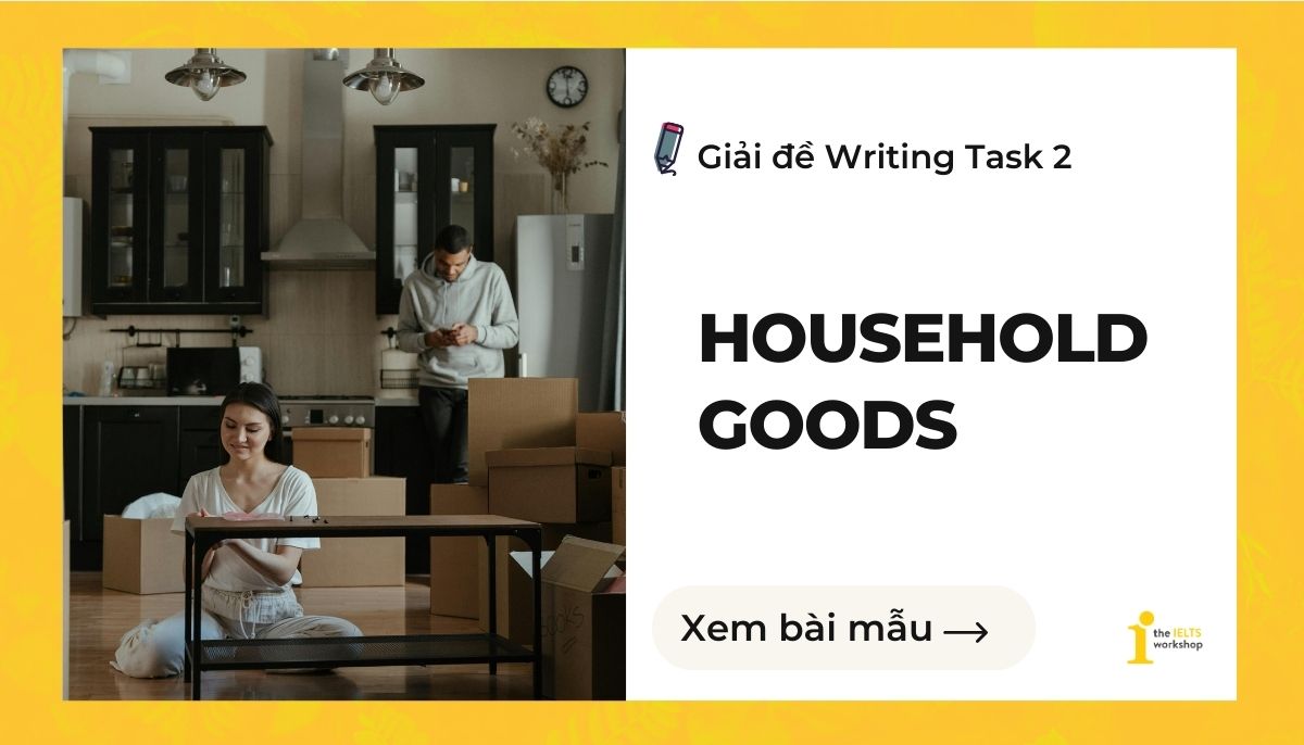 Household goods IELTS Writing Task 2