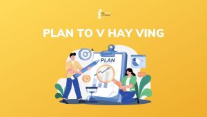 Plan to V hay Ving? Chi tiết các cấu trúc đi với Plan