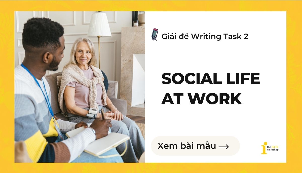 Social Life at Work IELTS Writing Task 2