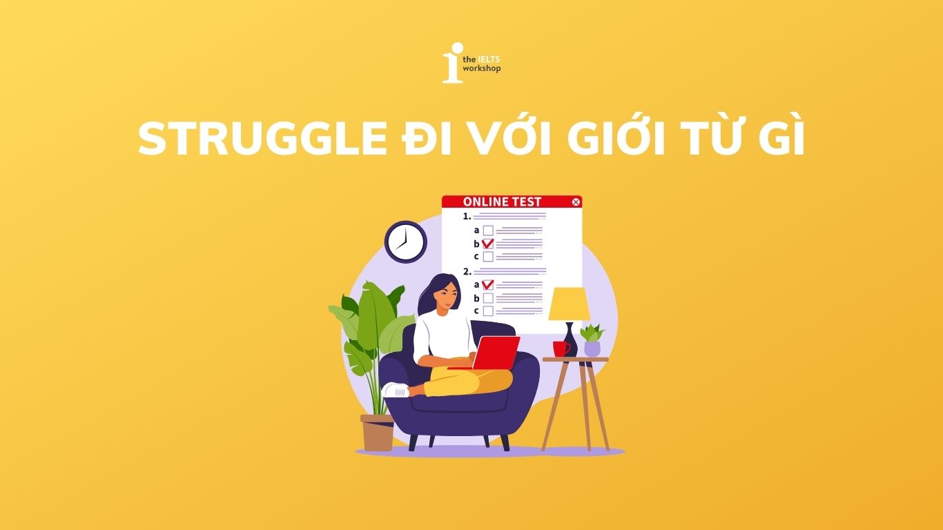 Struggle đi với giới từ gì