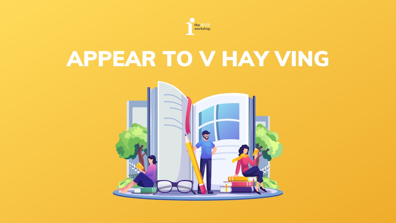 appear to v hay ving