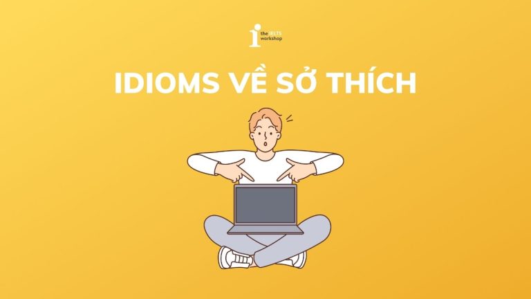 idioms về sở thích