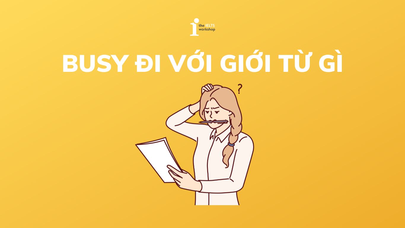 Busy đi với giới từ gì