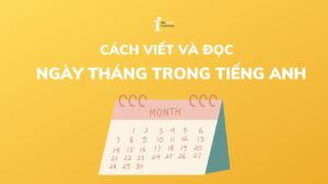 Phân biệt các cách viết và đọc ngày tháng trong tiếng Anh