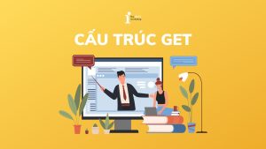 Tổng hợp các cấu trúc get thông dụng nhất trong tiếng Anh