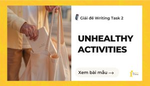 Giải đề IELTS Writing Task 2: Unhealthy Activities