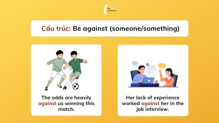 Sentence For Against Against là gì? Cách dùng cấu trúc Against và bài tập vận dụng