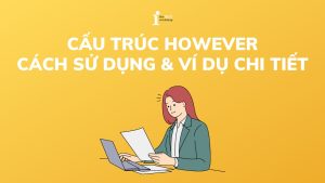 Cấu trúc However: Cách sử dụng & Ví dụ chi tiết
