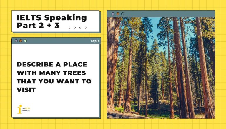 Describe a place with many trees that you want to visit theme