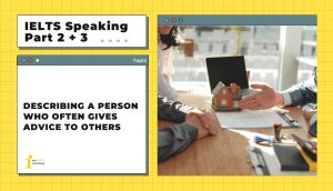Describing a person who often gives advice to others | IELTS Speaking Part 2+3