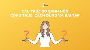 Cấu trúc so sánh hơn: Công thức, cách dùng và bài tập