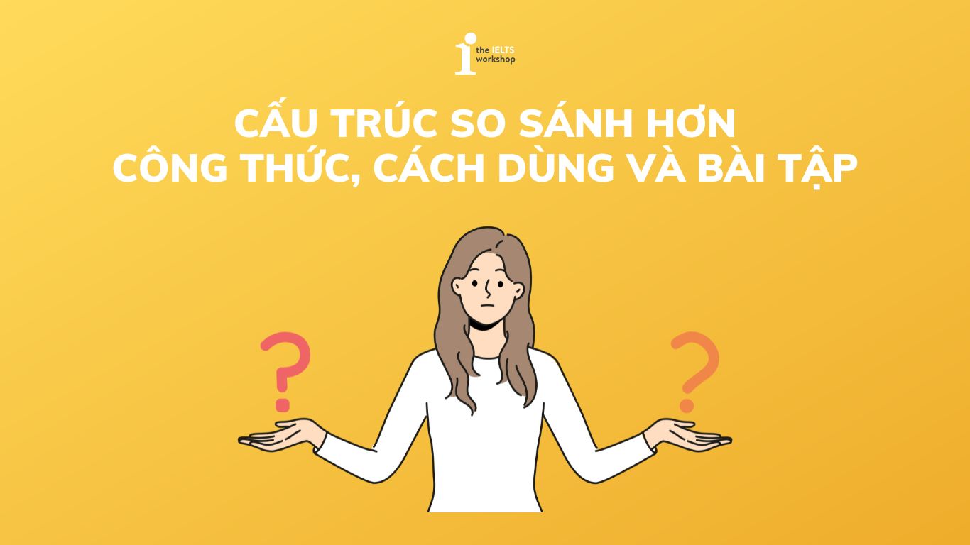 Cấu trúc so sánh hơn