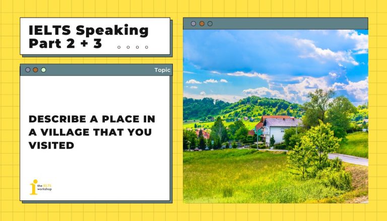 Describe a place in a village that you visited theme