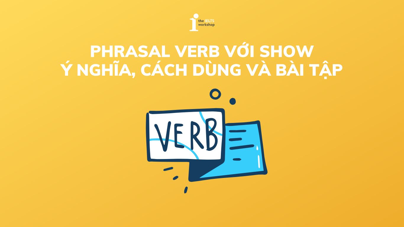 Phrasal verb với show