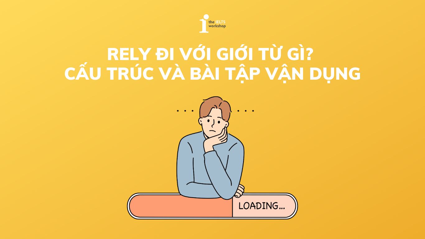 Rely đi với giới từ gì