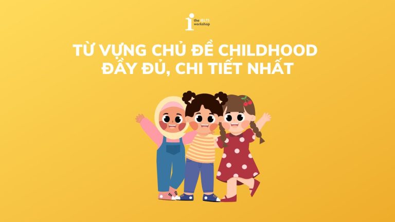 Từ vựng chủ đề Childhood