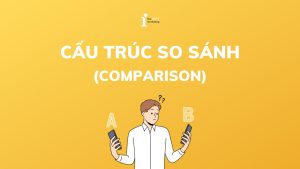Cấu trúc so sánh trong tiếng Anh chi tiết kèm bài tập