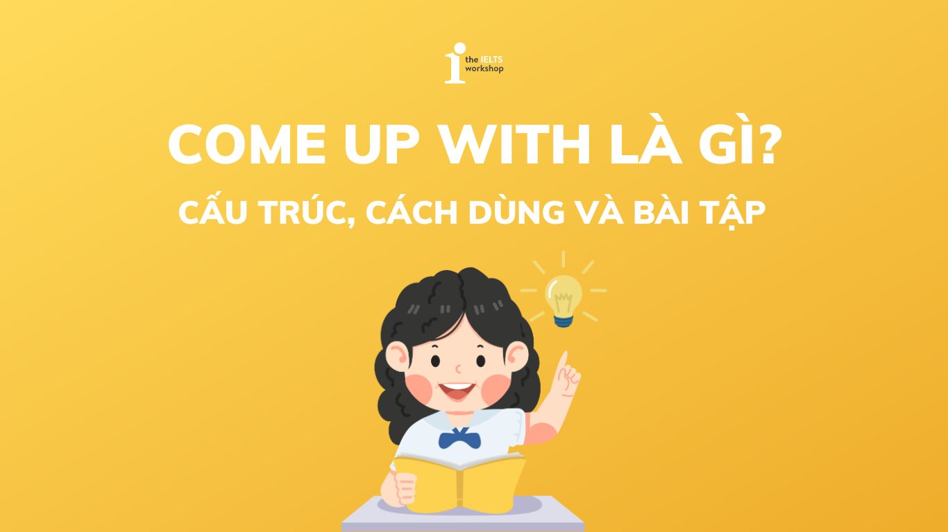 come up with là gì