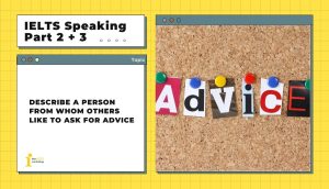 Describe a person from whom others like to ask for advice | IELTS Speaking Part 2 + 3