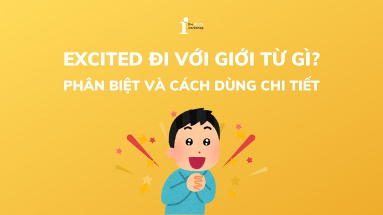 excited đi với giới từ gì