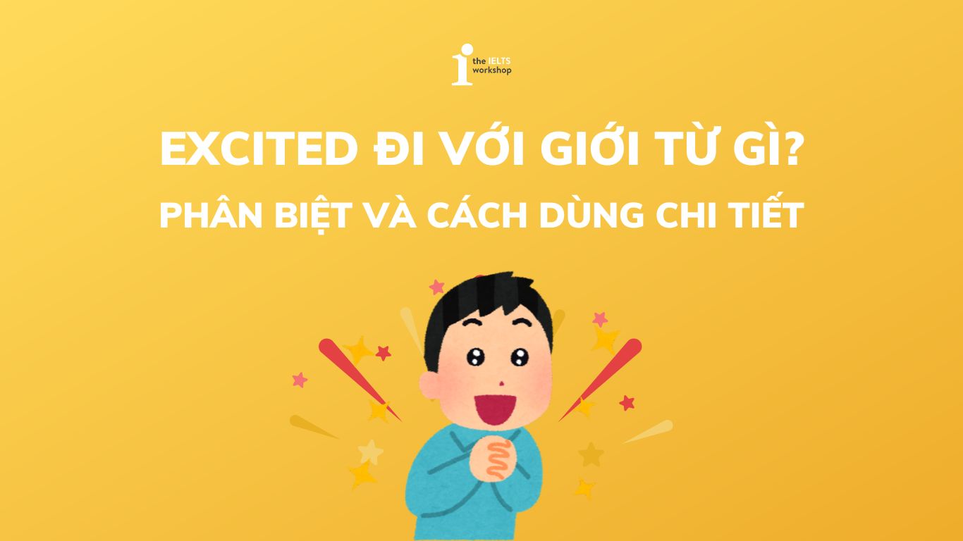 excited đi với giới từ gì