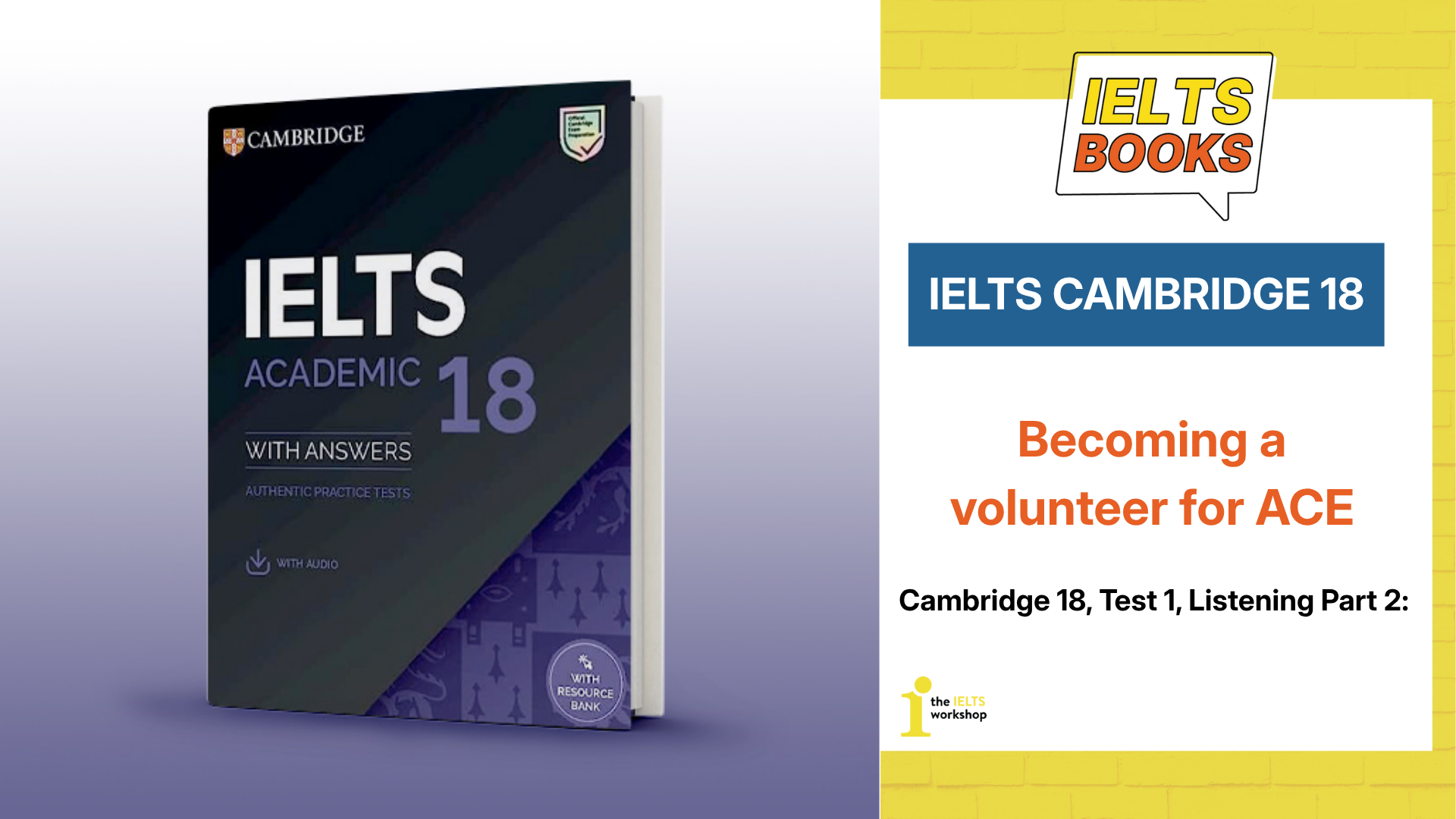 Giải chi tiết IELTS Cambridge 18, Test 1, Listening Part 2