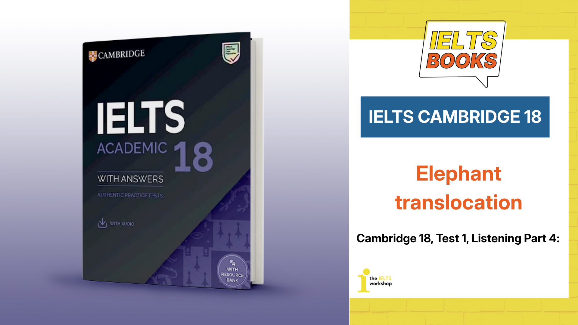 Giải chi tiết Cambridge 18, Test 1, Listening Part 4