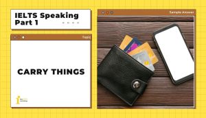 Topic: Carry things | IELTS Speaking Part 1
