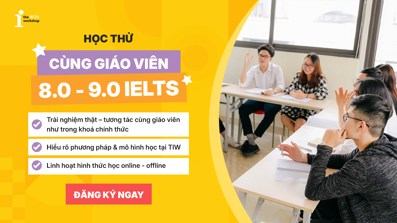 Học thử IELTS tháng 6 cùng The IELTS Workshop