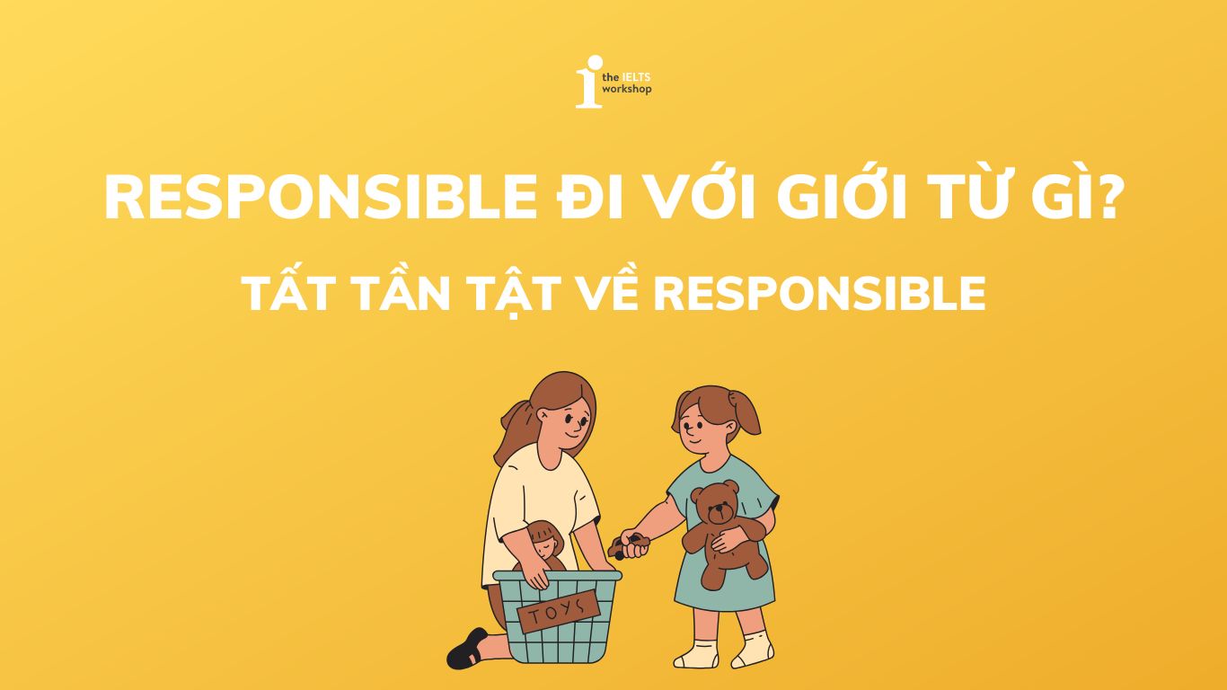 responsible đi với giới từ gì
