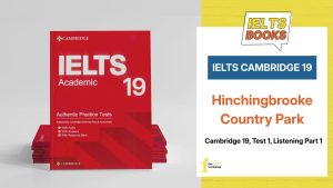 Giải chi tiết IELTS Cambridge 19, Test 1, Listening Part 1: Hinchingbrooke Country Park