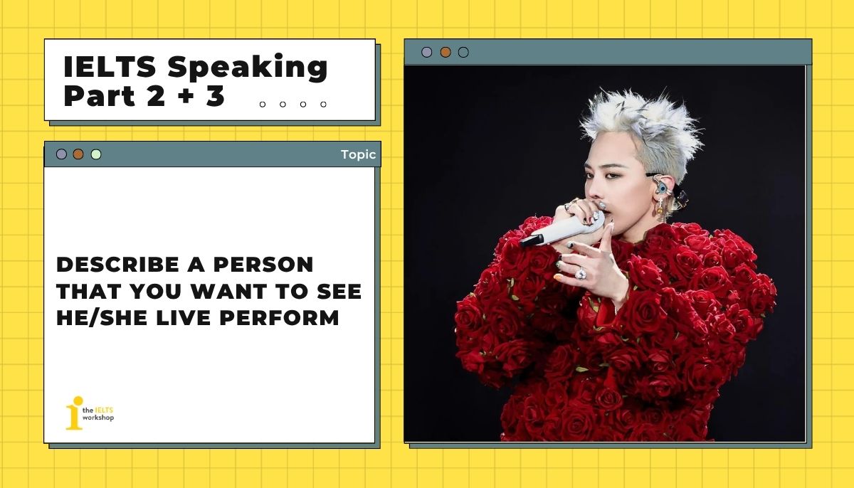 a person that you want to see he/she live perform?