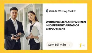 Giải đề IELTS Writing Task 1: Working men and women in different areas of employment