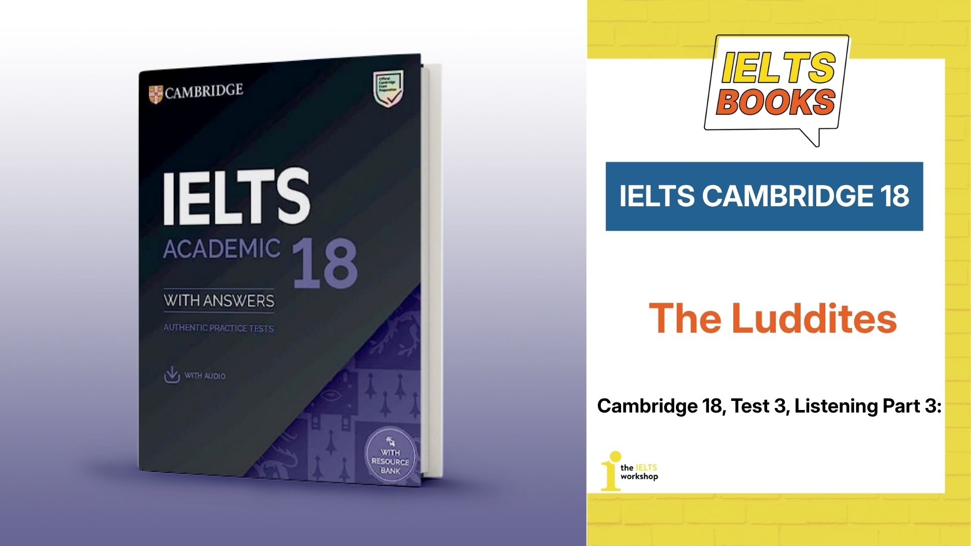 Giải chi tiết IELTS Cambridge 18 Test 3 Listening Part 3