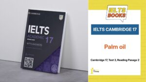 Giải chi tiết Cambridge 17 Test 3 Reading Passage 2: Palm oil