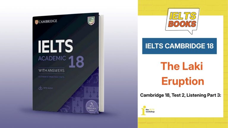 Giải chi tiết Cambridge 18, Test 2, Listening Part 3