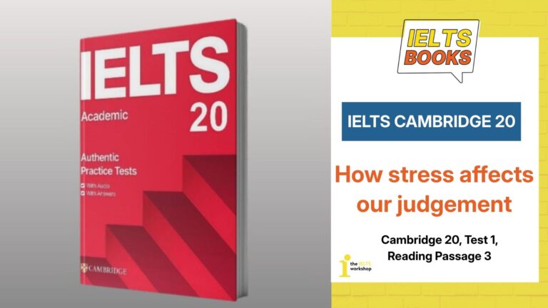 Cambridge 20 Test 1 Reading Passage Cambridge 20 Test 1 Reading Passage 3: How stress affects our judgement
