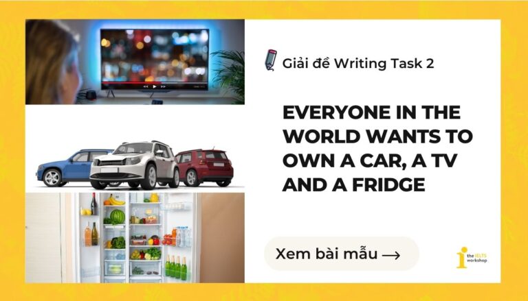 It has been suggested that everyone in the world wants to own a car, a TV, and a fridge. Do you think the disadvantages of such a development outweigh the advantages?