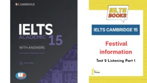 Giải chi tiết Cambridge 15 Test 2 Listening Part 1: Festival information