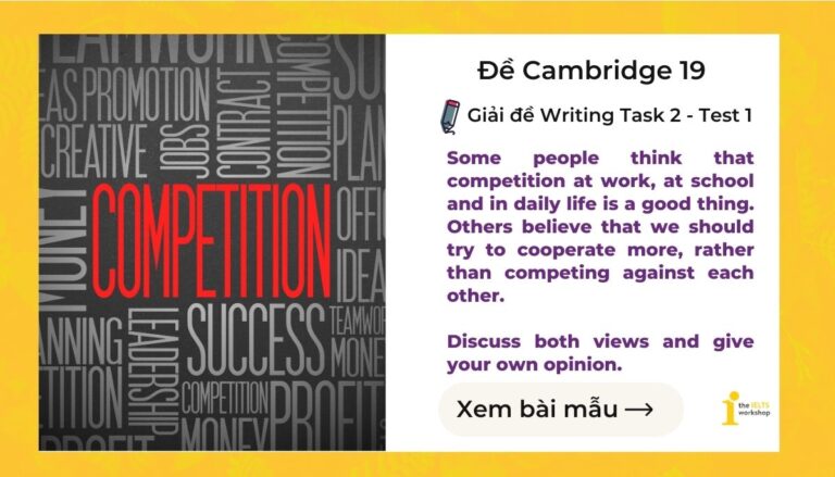 Some people think that competition at work, at school and in daily life is a good thing. Others believe that we should try to cooperate more, rather than competing against each other. Discuss both views and give your own opinion.