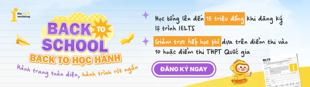 học bổng back to school 2025 the ielts workshop