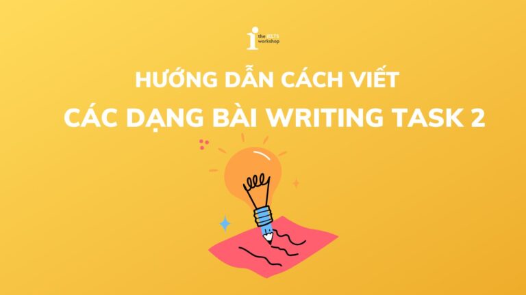 cách viết các dạng bài Writing Task 2