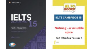 Giải chi tiết Cambridge 15 Test 1 Reading Passage 1: Nutmeg – a valuable spice
