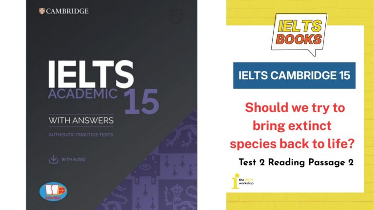 Giải chi tiết IELTS Cambridge 15 Test 2 Reading Passage 2: Should we try to bring extinct species back to life?