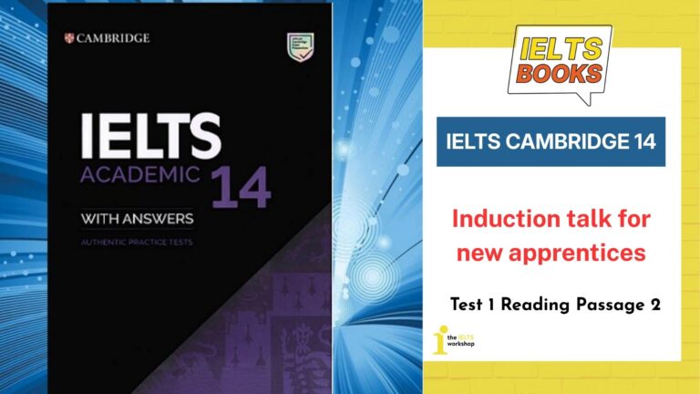 Giải chi tiết Cambridge 14 Test 1 Listening Part 2: Induction talk for new apprentices