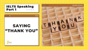 Topic: Saying thank you | IELTS Speaking Part 1