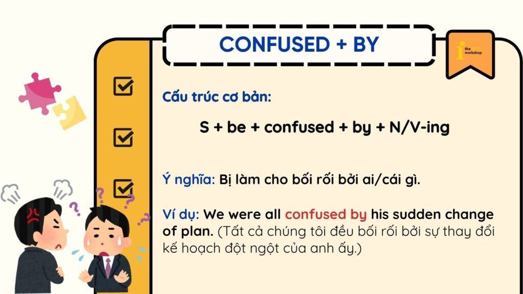confused đi với giới từ by